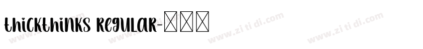 ThickThinks Regular字体转换
